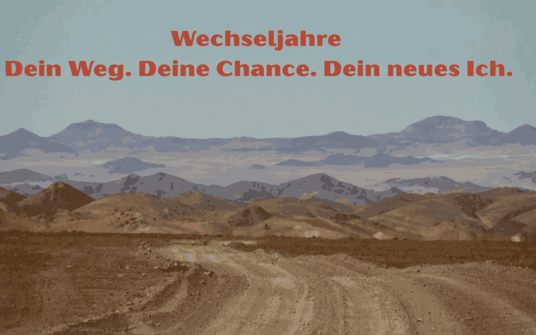 Wechseljahre – Schluss mit “da muss man durch”