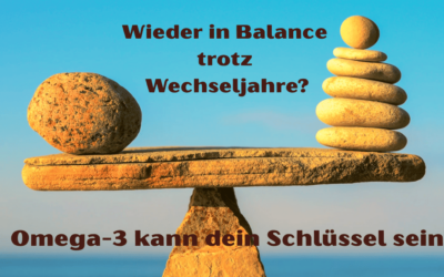 Was sind Omega-3-Fettsäuren? Und warum können sie der Schlüssel für gesunde Wechseljahre sein?